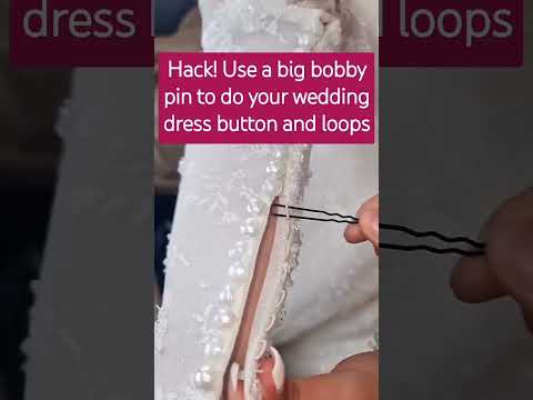 Bridal Hack: How to do your wedding dress button and loops faster with a bobby pin!