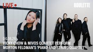 Vicky Chow & Mivos Quartet perform Morton Feldman’s ‘Piano and String Quartet’ // Live at Roulette