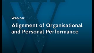 Webinar - Alignment of organisational and personal performance