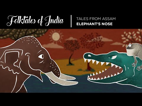 Folktales of India - Tales from Assam  - The Elephant's Nose
