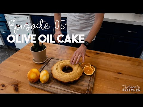 Chelsea's Kitchen - S2  Episode 05 - Olive Oil Cake