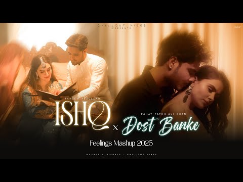 Ishq X Dost Banke - Mega Mashup | Faheem Abdullah | Gurnazar | Rahat Fateh Ali Khan | Ishq Mashup
