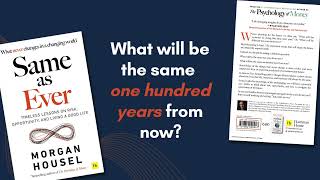 SAME AS EVER: Timeless Lessons on Risk, Opportunity and Living a Good Life by MORGAN HOUSEL