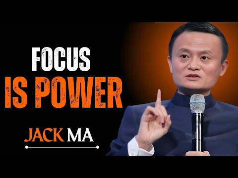 :FOCUS IS POWER: POWER FULL SPEECH BY JACK MA
