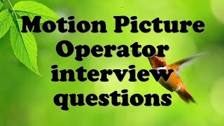 Motion Picture Operator interview questions