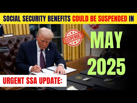 Social Security Payments May Stop in May 2025, Are You at Risk?