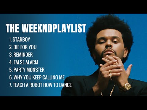 The Weeknd Best Song Playlist ~