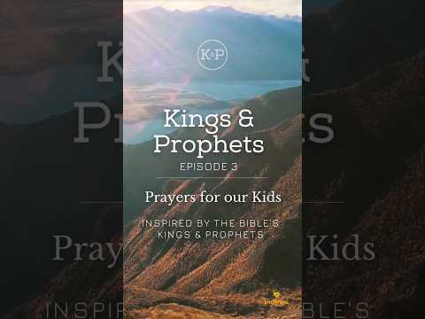 A prayer for our kids divine 'showing' (K&P Episode 3)