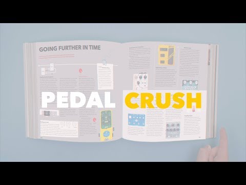 PEDAL CRUSH // the creative guide to stompboxes