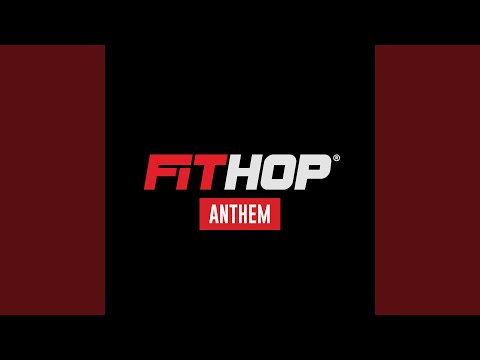 FiTHOP Anthem