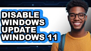 How to Disable Windows Update Windows 11 (easy Method)