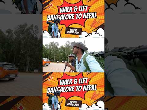 To much tired 😫 | Bangalore to Nepal Walk and Lift