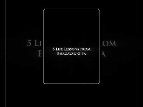 5 Life Lessons from Bhagavad Gita| #bhagavadgita #motivation