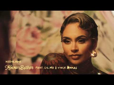 Kehlani - Know Better (feat. Lil Mo & Vince Staples) [Official Audio]