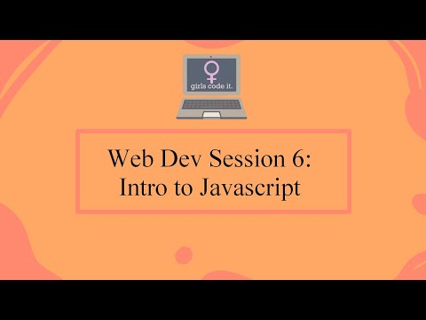 Web Dev Session 6: Intro to Javascript