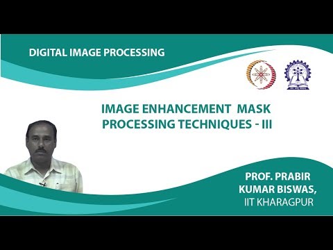 Image Enhancement  Mask Processing Techniques - III