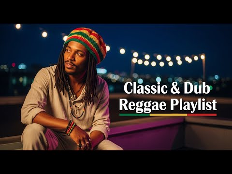 Classic Reggae and Dub Vibes for Chill Study Nights and Relaxed Work Hours