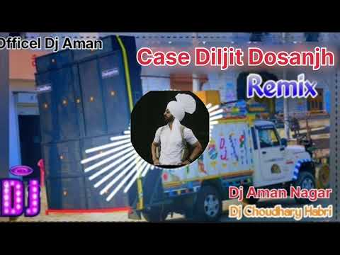 Case Diljit Dosanjh Remix Dj Choudhary dj aman officel Gaddi Vich Base Chalda Latest Punjabi Song
