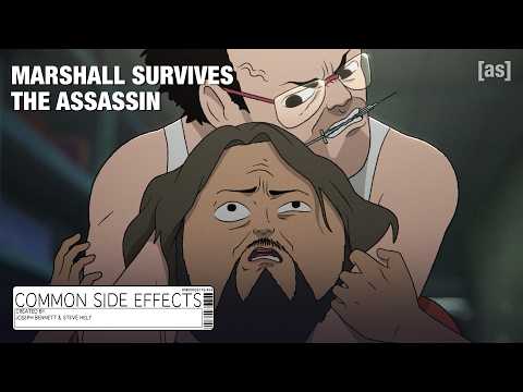 Marshall Survives The Assassin | Common Side Effects | adult swim