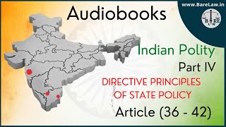 Part 4 || Directive Principles of State Policy || Article (36 - 42) || The constitution of India