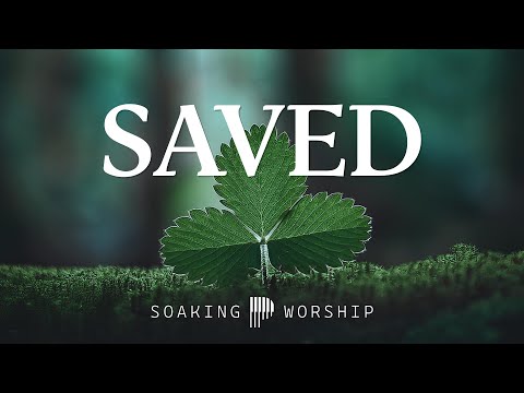Saved by His Grace 🙌 | Soaking Worship for Redemption & Renewal | Christian Piano Instrumental