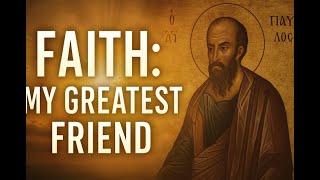Faith: Our Greatest Friend and Antidote to Fear | A Catholic Reflection on Living in Christ