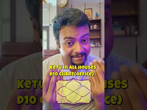ketu in all houses in D10 Chart