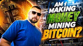 Am I STILL Making Money Mining Bitcoin?