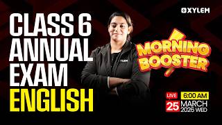 Class 6 English Annual Exam 2026 | Morning Booster | Xylem Class 6