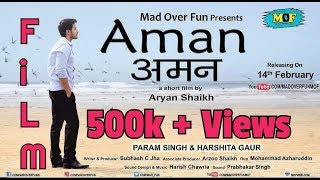 Aman Short Film | Param Singh | Harshita Gaur | Aryan Shaikh | Philosophy Of Life | Mad Over Fun