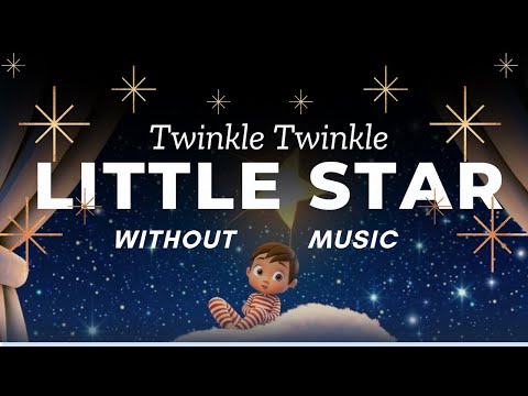 Twinkle Twinkle Little Star | Popular Nursery Rhyme | Without Music