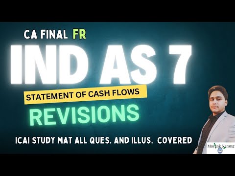 IND AS 7 | STATEMENT OF CASH FLOWS | CA FINAL FR | REVISION | MAYANK NARANG