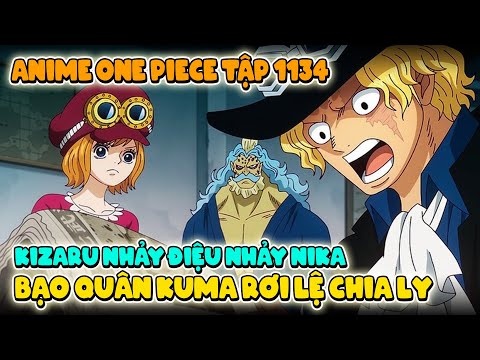 Anime One Piece tập 1134 | Kizaru nhảy điệu nhảy Nika – Bạo Quân Kuma rơi lệ chia ly