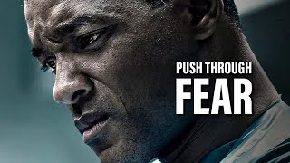 Push Through Fear - Overcoming Your Fears for Personal Growth!