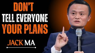 "DON'T TELL EVERYONE YOUR PLANS" POWER FULL SPEECH BY JACK MA