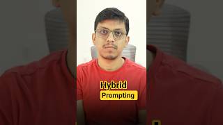 Hybrid Prompting - Prompt Engineering