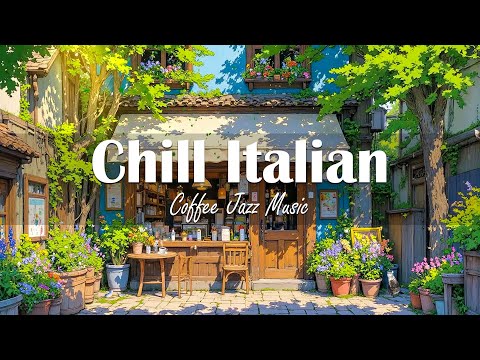Chill Italian Jazz / Light jazz | Background music for coffee shops ☕Relaxing music helps your mood