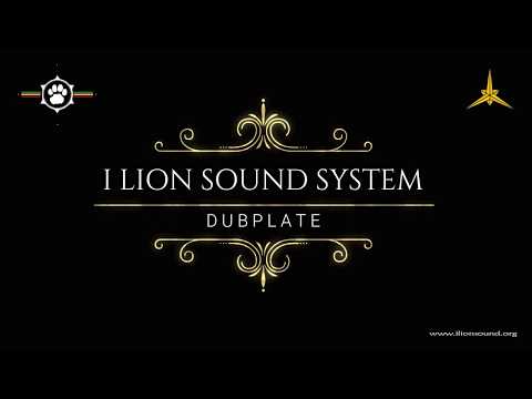I LION SOUND DUBPLATE  by  DAWEH CONGO (+ Dub)