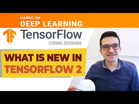 What is new in TensorFlow 2.0 | Tutorial