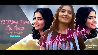 O Mere Sona Re Sona - Dip Music Remix | Vishakha Mahore