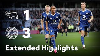 BIG 3️⃣ Points At Pride Park! 😍 | Derby County 1-3 Leicester City | Extended Highlights