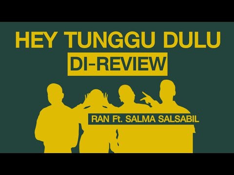 REVIEW 'HEY TUNGGU DULU' RAN Feat. SALMA SALSABIL #salmasalsabil #teaternestapa #ran