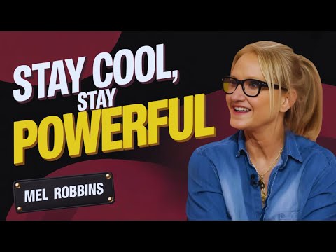 Stay Cool Stay Powerful Train Your Mind for Unbreakable Calm | Mel Robbins