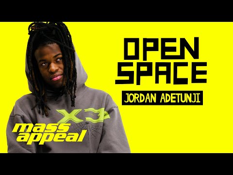 Open Space: Jordan Adetunji | Mass Appeal