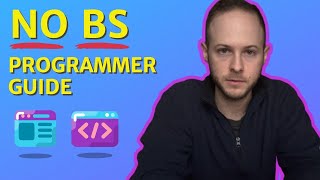 the *NO BS* guide to becoming a self-taught programmer