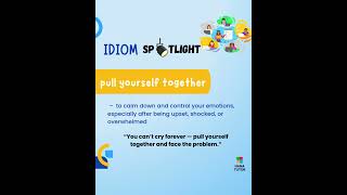 Pull Yourself Together #IdiomSpotlight #EnglishIdioms #LearnwithHanatutor  #GlobalLearning