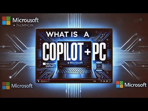 What Is a Copilot+ PC ?