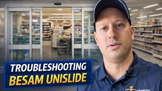Besam Unislide Troubleshooting - Fix Automatic Sliding Door Issues Fast