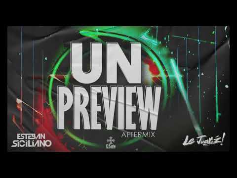 Bad Bunny - Un Preview (Esteban Siciliano & Le Juarez Remix)