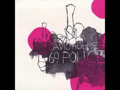 David Holmes - 69 Police (Skylab Mix)